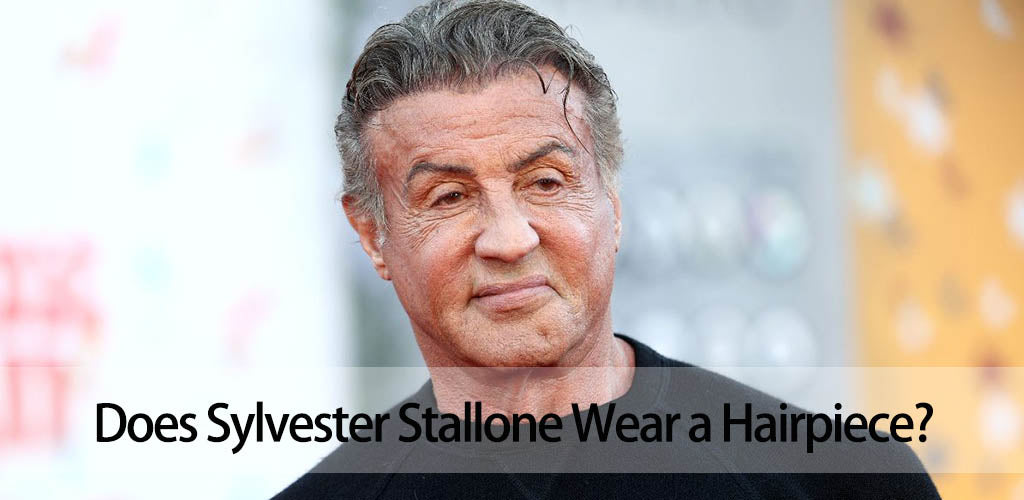 Does Sylvester Stallone Wear a Hairpiece? The Real Story Behind His Hair