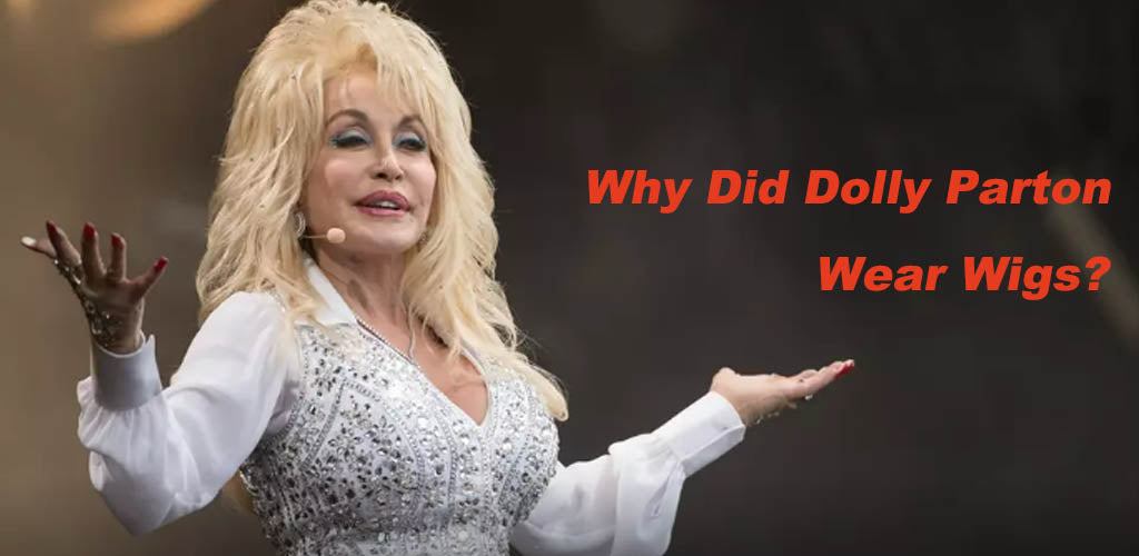 Why Did Dolly Parton Wear Wigs Dolly Parton Real Hair Secret Finally why-did-dolly-parton-wear-wigs-dolly-parton-real-hair-secret-finally