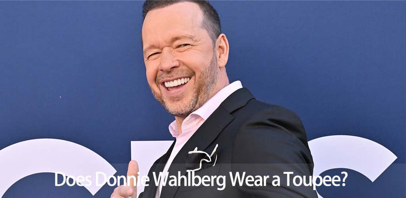Does Donnie Wahlberg Wear a Toupee? The Toupee Debate Uncovered