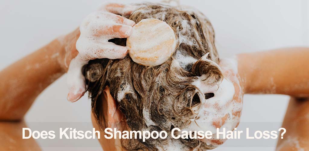 Does Kitsch Shampoo Cause Hair Loss? What You Should Know Before You Wash