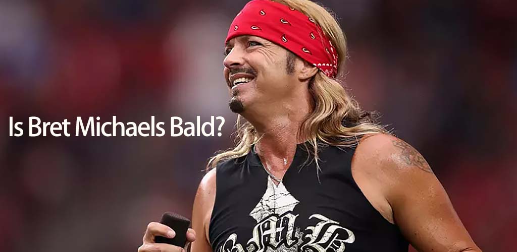 Is Bret Michaels Bald? The Truth About Bret Michaels' Hair Loss Journey