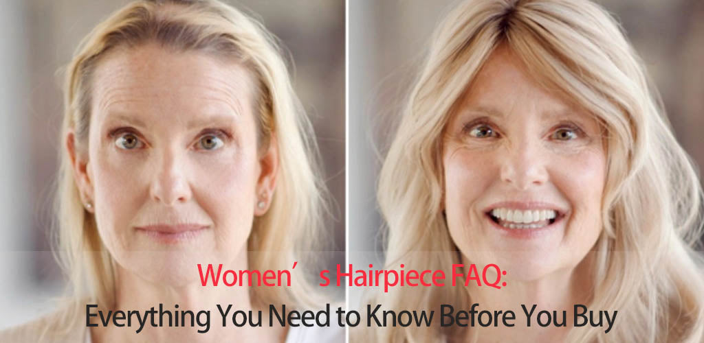 Women’s Hairpiece FAQ: Everything You Need to Know Before You Buy
