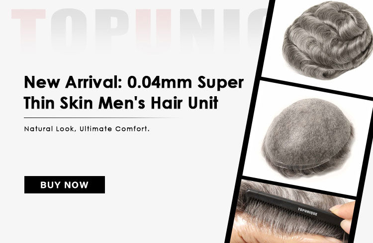 New Arrival:0.04mm-Super Thin Skin Men's Hair Unit
